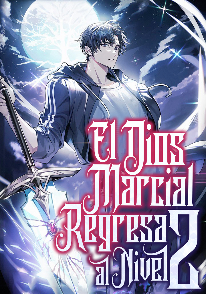 El Dios Marcial Regresa Al Nivel 2 El Dios Marcial Regresa Al Nivel 2
